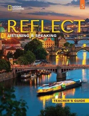 REFLECT LISTENING & SPEAKING 5 TEACHER GUIDE | 9780357449493