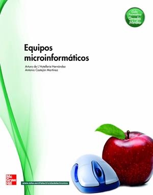 EQUIPOS MICROINFORMÁTICOS | 9788448171827 | DE L'HOTELLERIE HERNÁNDEZ, ARTURO / CASTEJÓN MARTÍNEZ, ANTONIO