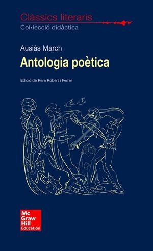 CLÀSSICS LITERARIS. ANTOLOGIA POÈTICA AUSIAS MARCH | 9788448614652 | MARCH, AUSIAS