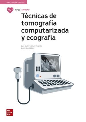 TÉCNICAS DE TOMOGRAFÍA COMPUTARIZADA Y ECOGRAFÍA | 9788448638948 | ESTEBAN, JUAN CARLOS