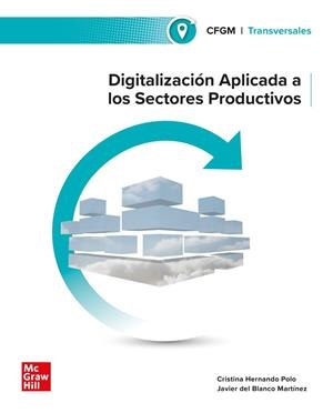 DIGITALIZACIÓN APLICADA A LOS SECTORES PRODUCTIVOS. GRADO MEDIO | 9788448641870 | HERNANDO POLO, CRISTINA