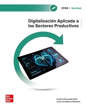 DIGITALIZACIÓN APLICADA A LOS SECTORES PRODUCTIVOS. GRADO SUPERIOR. SANIDAD | 9788448642440 | HERNANDO POLO, CRISTINA