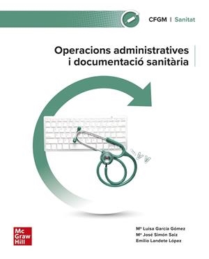 OPERACIONS ADMINISTRATIVES I DOCUMENTACIÓ SANITÀRIA | 9788448644246 | GARCIA, M. L.