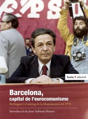 BARCELONA, CAPITAL DE L'EUROCOMUNISME | 9788419778789 | SUBIRATS, HUMET / BERLINGUER, MARCO