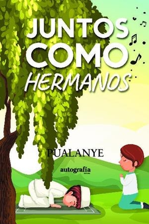 JUNTOS COMO HERMANOS | 9788410347779 | PUALANYE