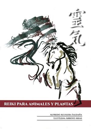 REIKI PARA ANIMALES Y PLANTAS | 9788476272282 | AGUILERA SALDAÑA, ALFREDO
