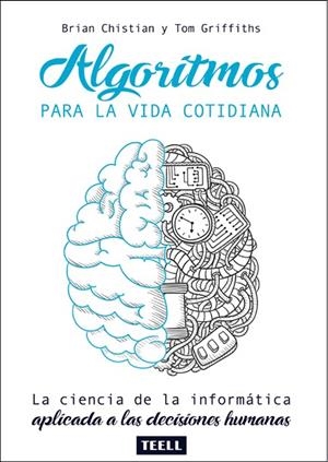 ALGORITMOS PARA LA VIDA COTIDIANA | 9788416511198 | CHRISTIAN, BRIAN / GRIFFITHS, TOM