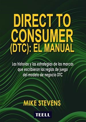 DIRECT TO CONSUMER (DTC) EL MANUAL | 9788416511495 | STEVENS, MIKE