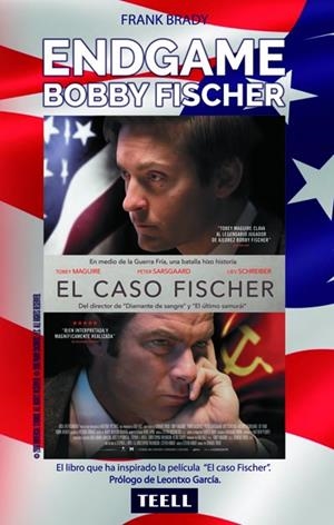 ENDGAME, EL ESPECTACULAR ASCENSO Y DESCENSO DE BOBBY FISCHE | 9788416511044 | BRADY, FRANK