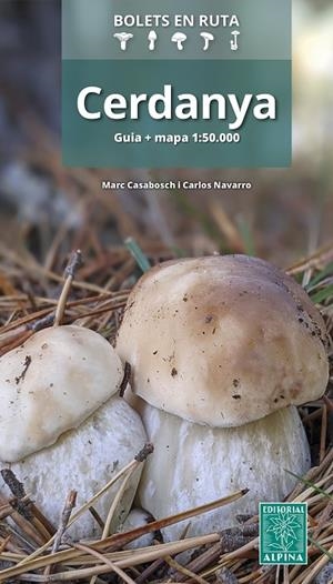 CERDANYA BOLETS EN RUTA [2024] | 9788470111365 | CASABOSCH, MARC / NAVARRO, CARLOS