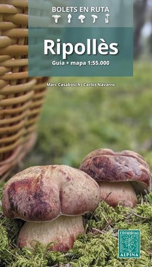 RIPOLLÈS BOLETS EN RUTA | 9788470111358 | CASABOSCH, MARC / NAVARRO, CARLOS