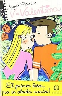 VALENTINA. EL PRIMER BESO NO SE OLVIDA NUNCA | 9788493782498 | PETROSINO, ANGELO
