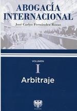 ABOGACIA INTERNACIONAL I : ARBITRAJE | 9788415560531 | FERNÁNDEZ ROZAS, JOSÉ CARLOS