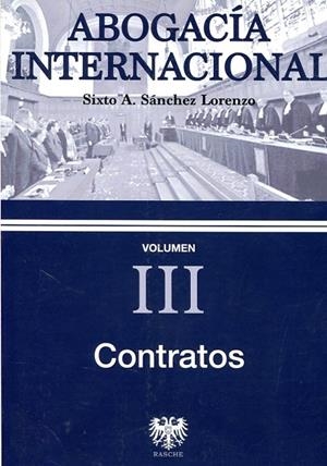 ABOGACIA INTERNACIONAL III : CONTRATOS | 9788415560555 | SÁNCHEZ LORENZO, SIXTO A.