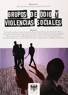 GRUPOS DE ODIO Y VIOLENCIAS SOCIALES | 9788415560012 | GARCÍA GARCÍA, RICARDO / DOCAL GIL, DAVID