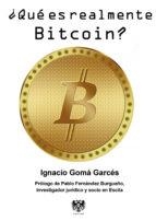 QUÉ ES REALMENTE BITCOIN? | 9788415560661 | GOMÁ GARCÉS, IGNACIO