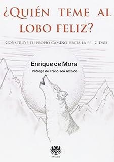 QUIEN TEME AL LOBO FELIZ | 9788415560814 | DE MORA, ENRIQUE