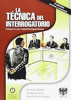 TÉCNICA DEL INTERROGATORIO, LA | 9788415560005 | GARCÍA RAMÍREZ, JULIO / ROMERO SANTOS, LUIS / GARCÍA GONZÁLEZ, FLORENTINO