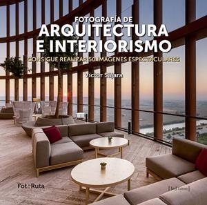 FOTOGRAFÍA DE ARQUITECTURA | 9788412232912 | SAJARA, VICTOR