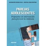 PAREJAS ADOLESCENTES : PROPUESTAS DE INTERVENCIÓN PARA PREVENIR LA VIOLENCIA | 9788427731936 | SORIANO, ENCARNACIÓN / LOZANO, JOSEFINA