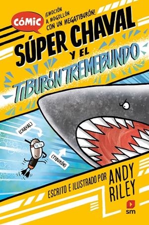 SUPER CHAVAL 03 : EL TIBURÓN TREMEBUNDO | 9788411823937 | RILEY, ANDY