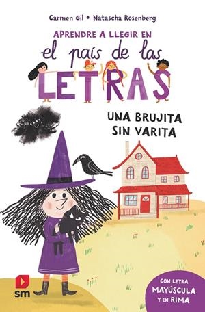 APRENDE A LEER EN EL PAÍS DE LAS LETRAS 01. UNA BRUJITA SIN VARITA | 9788411827355 | GIL, CARMEN