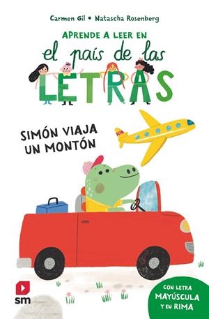 APRENDE A LEER EN EL PAÍS DE LAS LETRAS 02. SIMÓN VIAJA UN MONTÓN | 9788411827362 | GIL, CARMEN