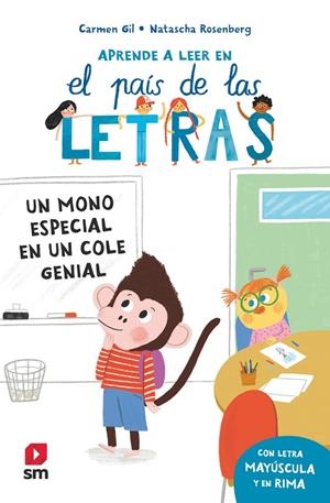 APRENDE A LEER EN EL PAÍS DE LAS LETRAS 04. UN MONO ESPECIAL EN UN COLE GENIAL | 9788411827393 | GIL, CARMEN
