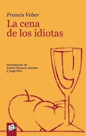 CENA DE LOS IDIOTAS, LA | 9788491427421 | VEBER, FRANCIS