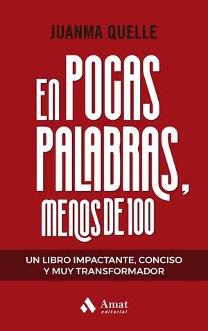 EN POCAS PALABRAS, MENOS DE 100 | 9788419870285 | QUELLE, JUANMA