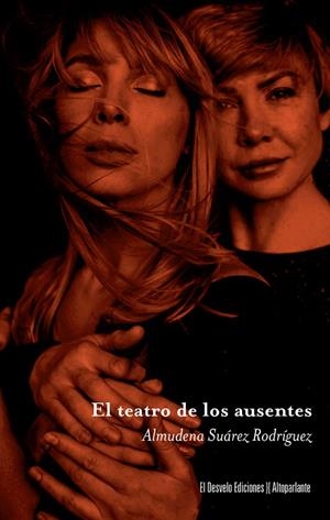 TEATRO DE LOS AUSENTES, EL | 9788412869088 | SUAREZ RODRIGUEZ, ALMUDENA