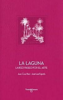 LA LAGUNA | 9788412828306 | FAJARDO, JOSE LUIS / CRUZ RUIZ, JUAN