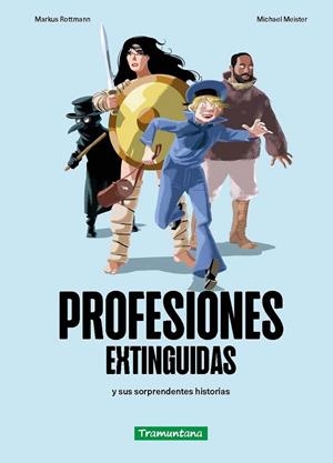 PROFESIONES EXTINGUIDAS | 9788419829320 | ROTTMANN, MARKUS