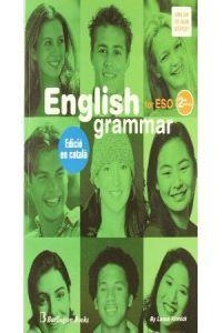 ENGLISH GRAMMAR FOR ESO 2N CICLE (CATALAN EDITION) | 9789963474783