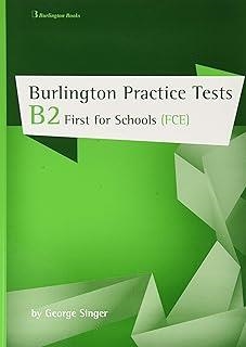 BURLINGTON PRACTICE TEST B2. FIRST FOR SCHOOLS (FCE) | 9789925303557