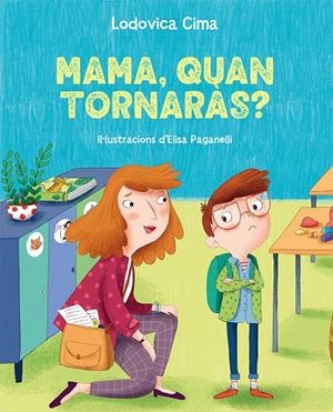 MAMA, QUAN TORNARÁS? | 9788491457589 | CIMA, LODOVICA