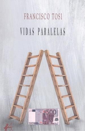 VIDAS PARALELAS | 9788410400368 | TOSI, FRANCISCO