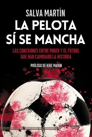 PELOTA SÍ SE MANCHA, LA | 9788418492778 | MARTÍN, SALVA