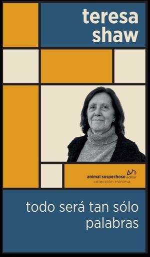 TODO SERÁ TAN SÓLO PALABRAS | 9788412810448 | SHAW, TERESA
