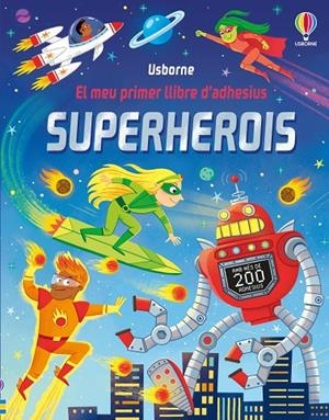 SUPERHEROIS. EL MEU PRIMER LLIBRE D'ADHESIUS | 9781835402214 | NOLAN, KATE