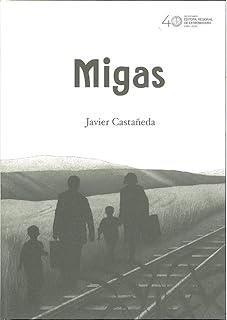 MIGAS | 9788498527773 | CASTAÑEDA, JAVIER