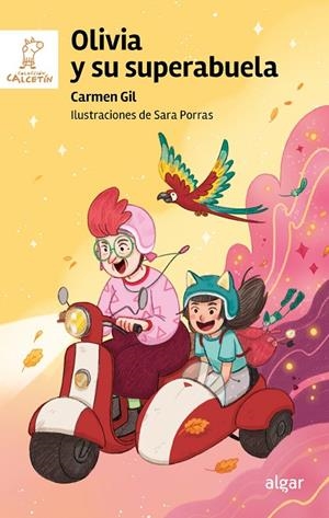 OLIVIA Y SU SUPERABUELA | 9788491427407 | GIL, CARMEN