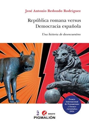 REPÚBLICA ROMANA VERSUS DEMOCRACIA ESPAÑOLA | 9788410389083 | REDONDO RODRÍGUEZ, JOSÉ ANTONIO