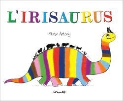 IRISAURUS, L' | 9788484706762 | ANTONY, STEVE