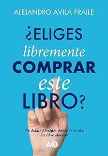 ELIGES LIBREMENTE COMPRAR ESTE LIBRO? | 9788412798869 | ÁVILA FRAILE, ALEJANDRO