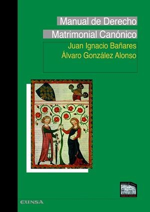 MANUAL DE DERECHO MATRIMONIAL CANONICO | 9788431339616 | BAÑARES PARERA, JUAN IGNACIO / GONZALEZ AL