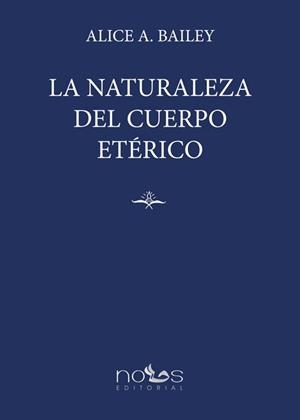 NATURALEZA DEL CUERPO ETERICO, LA | 9788412776546 | BAILEY, ALICE