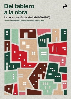 DEL TABLERO A LA OBRA | 9788410065390 | GARCIA MUñOZ, JULIAN / MORALES SEGURA, MÓNICA
