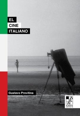 CINE ITALIANO, EL | 9789508893819 | PROVITINA, GUSTAVO