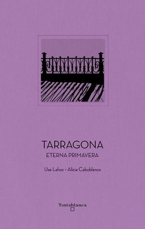 TARRAGONA (ED. EN CATALÀ) | 9788412835755 | CABOBLANCO, ALICIA / LAHOZ, USE